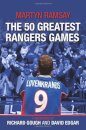 The 50 Greatest Rangers Games