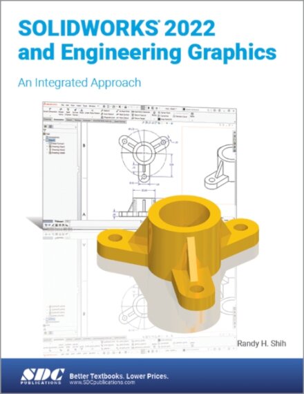 SOLIDWORKS 2022 and Engineering Graphics