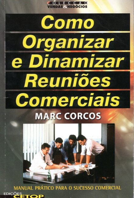 Como Organizar E Dinamizar Reuniões