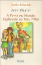 A Fome no Mundo Explicada ao Meu Filho