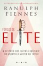Forças de Elite: A História das Forças Especiais: de Esparta à Guerra ao Terror