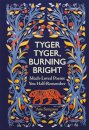 Tyger Tyger, Burning Bright