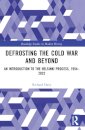 Defrosting the Cold War and Beyond