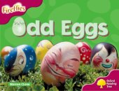Oxford Reading Tree: Level 10: Fireflies: Odd Eggs
