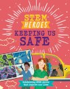 STEM Heroes: Keeping Us Safe