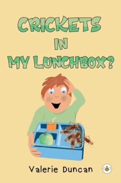 Crickets in My Lunchbox?
