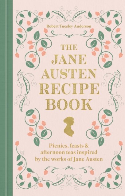 The Jane Austen Recipe Book
