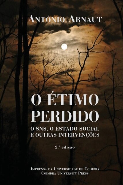 O Étimo Perdido: o SNS, o Estado Social e outras intervenções