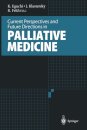Current Perspectives and Future Directions in Palliative Medicine