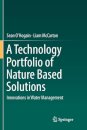 A Technology Portfolio of Nature Based Solutions