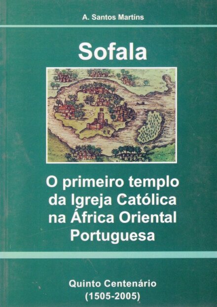 O primeiro templo da igreja Católica na África Oriental Portuguesa