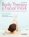 Body Therapy and Facial Work: Electrical Treatments for Beauty Therapists, 4th Edition