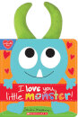 I Love You Little Monster!