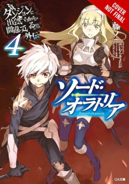 Is It Wrong to Try to Pick Up Girls in a Dungeon? On the Side: Sword Oratoria, Vol. 4