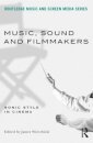 Music, Sound and Filmmakers