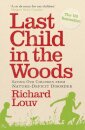 Last Child in the Woods : Saving our Children from Nature-Deficit Disorder