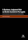 A Business Judgment Rule No Direito Societário Português