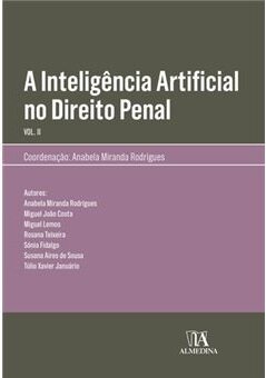 A Inteligência Artificial no Direito Penal - Volume II