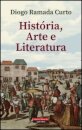 História, Arte E Literatura