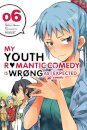 My Youth Romantic Comedy Is Wrong, As I Expected @ comic, Vol. 6 (manga)