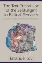 The Text-Critical Use of the Septuagint in Biblical Research