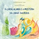 A Caracolinha e o Mistério da Chave Dourada