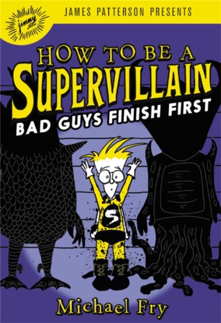 How To Be A Supervillain: Bad Guys Finish First