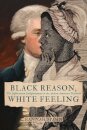 Black Reason, White Feeling