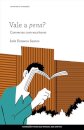 Vale A Pena? Conversas Com  Escritores