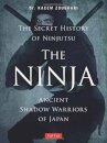 The Ninja, The Secret History of Ninjutsu