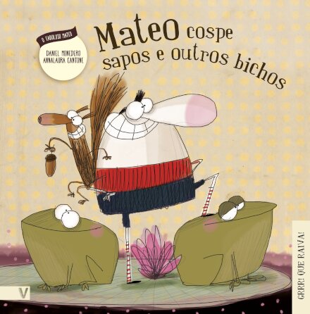 Mateo Cospe Sapos E Outros Bichos