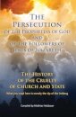 The Persecution of the Prophetess of God and of the Followers of Jesus of Nazareth