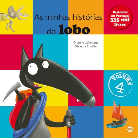 O Lobo Que:As Minhas Histórias Do Lobo - Volume 4: Coletâneas