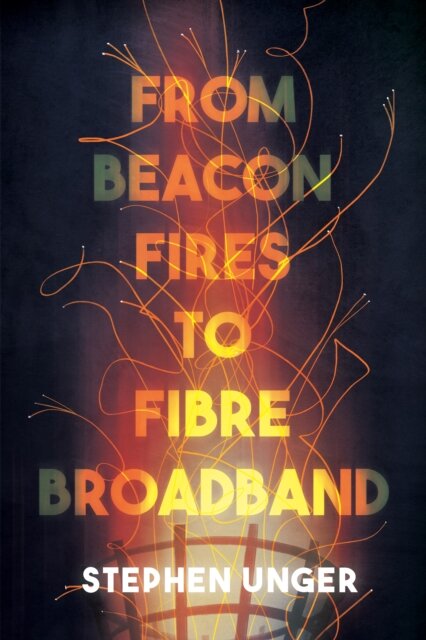 From Beacon Fires to Fibre Broadband