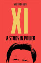 Xi Jinping: A Study In Power