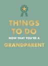 Things to Do Now That You're A Grandparent