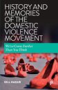 History and Memories of the Domestic Violence Movement