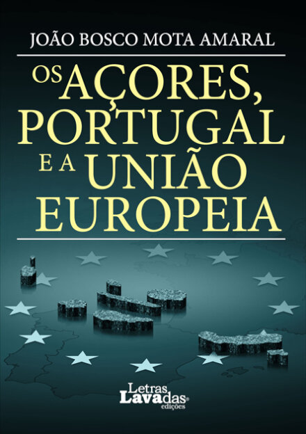 Os Açores, Portugal e a União Europeia