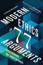 Modern Ethics in 77 Arguments