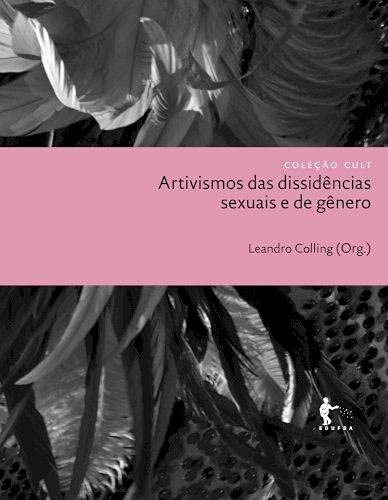 Artivismos Das Dissidências Sexuais E De Gênero