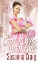 The Lady Plays with Fire