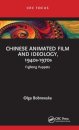 Chinese Animated Film and Ideology, 1940s-1970s
