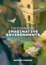 Designing Imaginative Environments