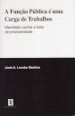A Função Pública é uma carga de Trabalhos