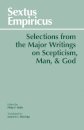 Sextus Empiricus: Selections from the Major Writings on Scepticism, Man, and God