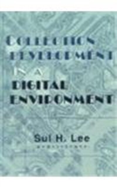 Collection Development in a Digital Environment