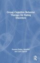 Group Cognitive Behavior Therapy for Eating Disorders