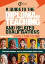 A Guide to the Diploma in Teaching and Related Qualifications