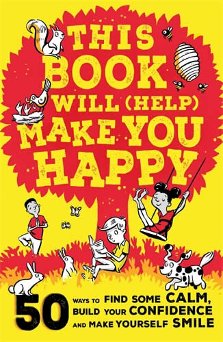 This Book Will (HELP) Make You Happy