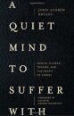 A Quiet Mind to Suffer With – Mental Illness, Trauma, and the Death of Christ